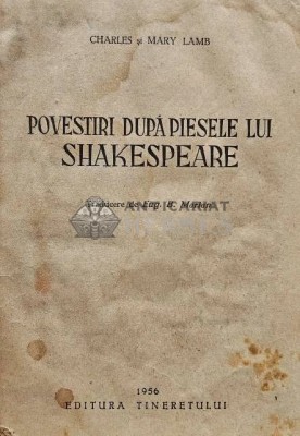 Povestiri dupa piesele lui Shakespeare - 1956 - Charles Si Mary Lamb (AJ110) foto