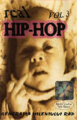 Caseta Real Hip-Hop Vol. 3 (Genera?ia Mileniului Rap) , originala foto