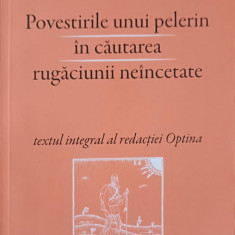 POVESTIRILE UNUI PELERIN IN CAUTAREA RUGACIUNII NEINCETATE-TEXTUL INTEGRAL AL REDACTIEI OPTINA