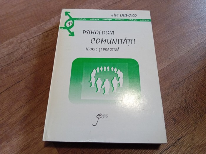 PSIHOLOGIA COMUNITATII - TEORIE SI PRACTICA - JIM ORFORD, 1998