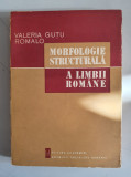 Morfologie structurala a limbii romane - Valeria Gutu Romalo