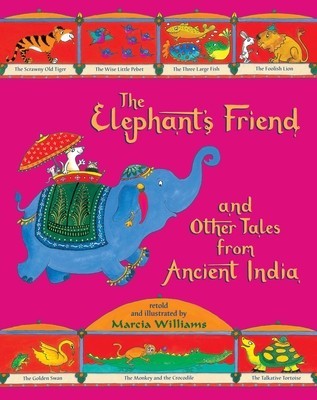 The Elephant&#039;s Friend and Other Tales from Ancient India