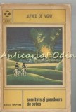 Servitute și Grandoare de Ostaș - Alfred de Vigny, Editura Univers, 1971, Roman Beletristică