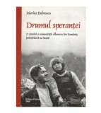 Marius Dobrescu - Drumul sperantei - o cronica a comunitatii