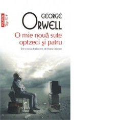 O mie noua sute optzeci si patru (editie de buzunar, 2019) - George Orwell, Dana Craciun