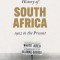 A History of South Africa: From 1902 to the Present