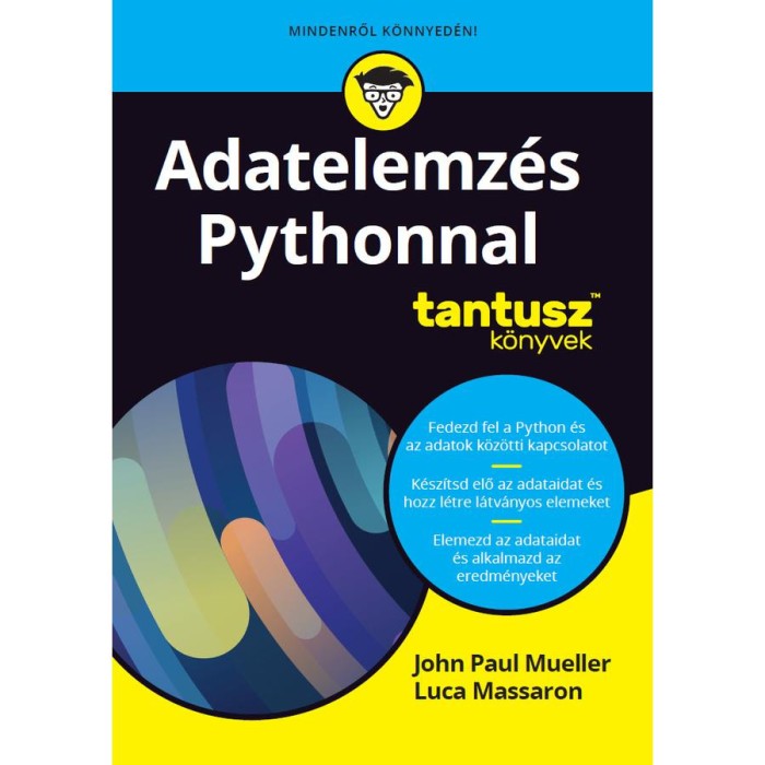 Adatelemz&eacute;s Pythonnal - John Paul Mueller-Luca Massaron