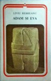Liviu Rebreanu - Adam si Eva (1989)