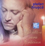 CD Colinde: Stefan Hrusca - Sfanta-i sara de Craciun ( stare foarte buna )