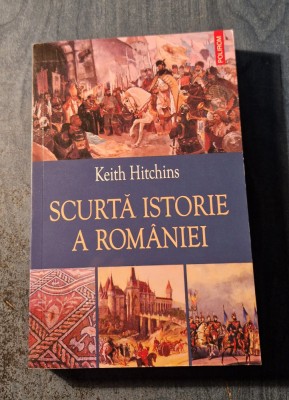 Scurta istorie a Romaniei Keith Hitchins foto