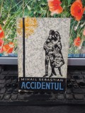 Accidentul, Mihail Sebastian, Editura pentru literatură, București 1962, 156