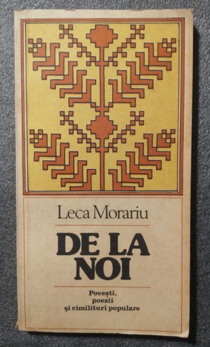 Leca Morariu - De la noi: povești, poezii și cimilituri populare (1983)