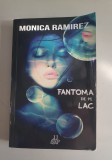 Monica Ramirez - Fantoma de pe lac