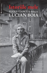 Istoriile mele. Eugen Stancu in dialog cu Lucian Boia | Lucian Boia, Eugen Stancu foto