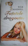 Fatetele dragostei &ndash; Julie Maxwell (coperta putin uzata)