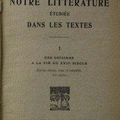 NOTRE LITERRATURE ETUDIEE DANS LES TEXTES par MARCEL BRAUNSCHVIG , TOME I - DES ORIGINES A LA FIN DU XVII e SIECLE , 1929