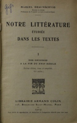 NOTRE LITERRATURE ETUDIEE DANS LES TEXTES par MARCEL BRAUNSCHVIG , TOME I - DES ORIGINES A LA FIN DU XVII e SIECLE , 1929 foto