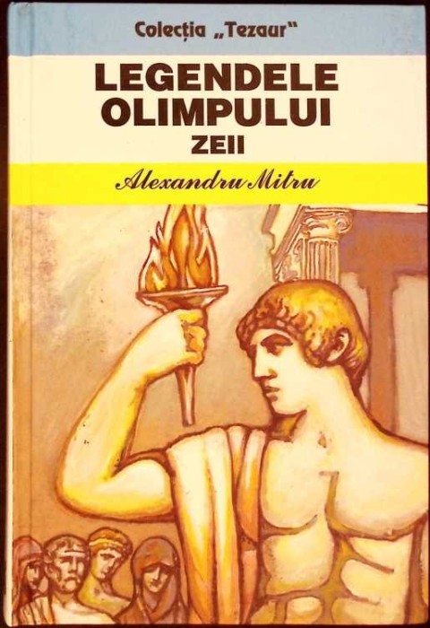 LEGENDELE OLIMPULUI: ZEII-ALEXANDRU MITRU-334665