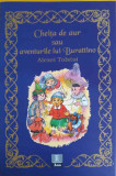 CHEITA DE AUR SAU AVENTURILE LUI BURATTINO-ALEXEI TOLSTOI-357616