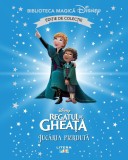 Regatul de gheata. Jucaria pierduta. Volumul 98. Disney. Biblioteca magica, editie de colectie