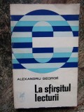 LA SFARSITUL LECTURII - ALEXANDRU GEORGE