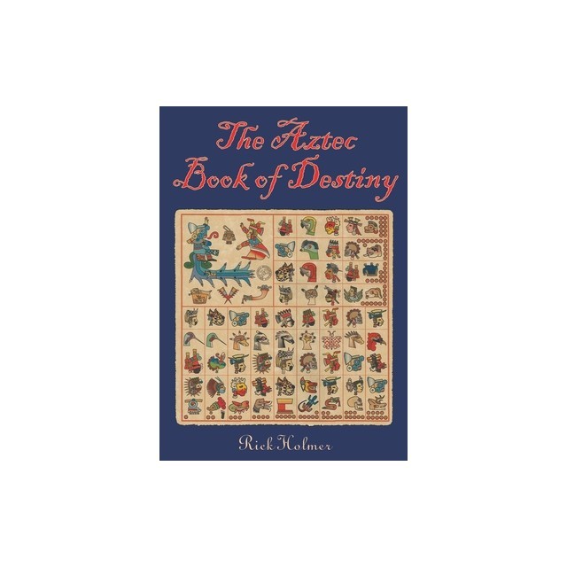 The Aztec Book of Destiny