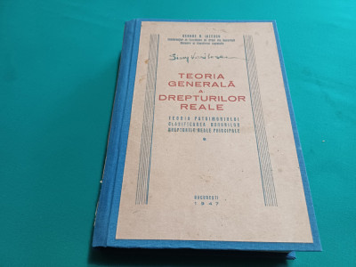 TEORIA GENERALĂ A DREPTURILOR REALE *TEORIA PATRIMONIULUI/GEORGE N. LUTESCU/1947 foto