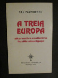 A treia Europa alternativa realista la iluziile sinucigase-Dana Banu