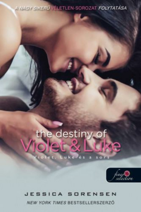 The Destiny of Violet and Luke - Violet, Luke &eacute;s a sors - V&eacute;letlen 3. - Jessica Sorensen