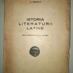 Istoria literaturii latine vol.1 De la origini pana la Cicero- H.Mihaescu