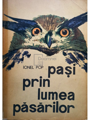 Ionel Pop - Pasi prin lumea pasarilor (editia 1965) foto