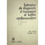 Costin Carp - Indreptar de diagnostic si tratament al bolilor cardiovasculare (Editia: 1989)