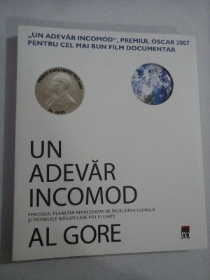 UN ADEVAR INCOMOD pericolul planetar reprezentat de incalzirea globala si posibilele masuri care pot fi luate - AL GORE foto