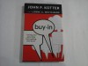 BUY*IN - JOHN P. KOTTER AND LORNE A. WHITEHEAD