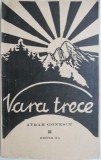 Vara trece &ndash; Avram Gonescu - Carte Veche, Bibliofilie, Editie Originala