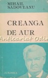 Cumpara ieftin Creanga de Aur - Mihail Sadoveanu, Editura Junimea, 1986, Roman