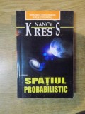 SPATIUL PROBABILISTIC de NANCY KRESS , 2003