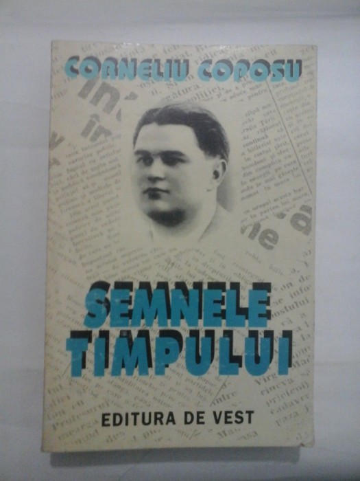 SEMNELE TIMPULUI - CORNELIU COPOSU