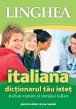 Italiana. Dictionarul tau istet italian-roman roman-italian, Linghea