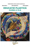 Educație Plastică - clasa a VI-a - Paperback brosat - Adina Grigore, Elena Stoica, Adina Șerbănoiu - Ars Libri