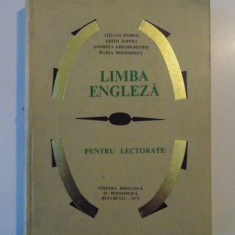 LIMBA ENGLEZA PENTRU LECTORATE de LILIANA PAMFIL , EDITH ILOVICI , ANDREEA GHEORGHITOIU , MARIA MOCIORNITA , 1973