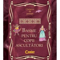 Basme pentru copii ascultători - Hardcover - *** - Corint