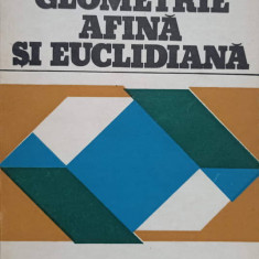 GEOMETRIE AFINA SI EUCLIDIANA-MIRCEA CRAIOVEANU, ION DORU ALBU