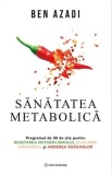 Sănătatea Metabolică - Ben Azadi - Carte Non-fictiune Paperback - Energie, Greutate, Sănătate Pe Termen Lung - Bestseller