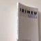 ARHIEP. IRINEU, EXPERIENTA MISTICA A PARINTILOR ORIENTALI.EDITURA ANASTASIA 2005