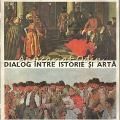 Dialog Intre Istorie Si Arta - Adriana Toparceanu