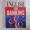 ENGLISH FOR BANKING , EDITIA A II-A de CONSTANTIN MILEA, 2002