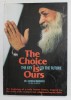THE CHOICE IS OURS - TEH KEY TO THE FUTURE by DR. GEORGE MEREDITH , ANII &#039;2000 , COPERTA CU DEFECT