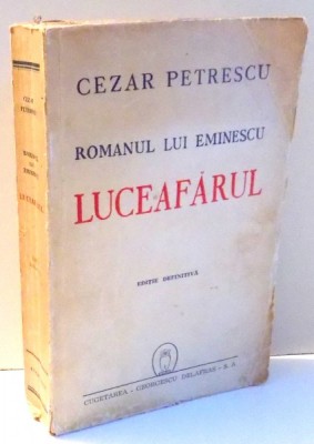 ROMANUL LUI EMINESCU LUCEAFARUL de CEZAR PETRESCU foto