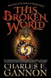 Charles E. Gannon - This Broken World
